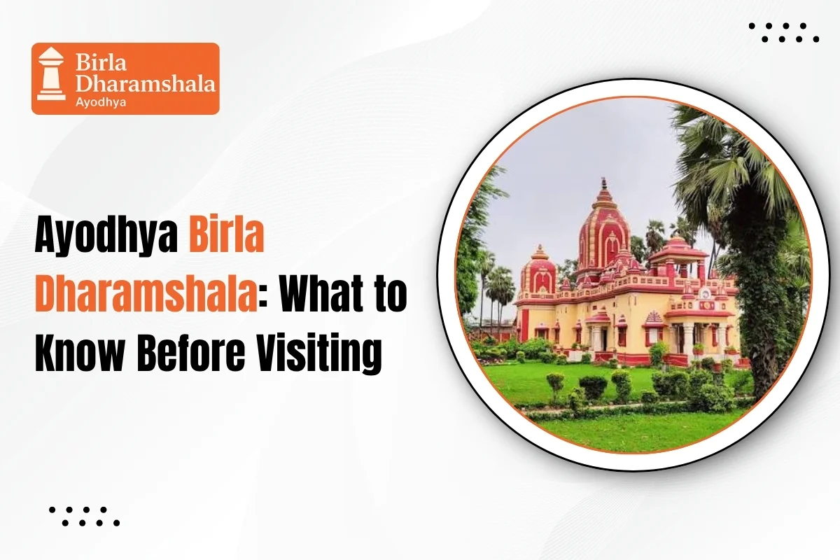 Ayodhya Birla Dharamshala: What to Know Before Visiting